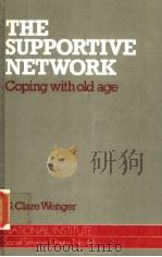 THE SUPPORTIVE NETWORK COPING WITH OLD AGE PDF电子版封面 0043620566 G.CLARE WENGER