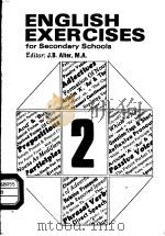 ENGLISH EXERCISES FOR SECONDARY SCHOOLS 2     PDF电子版封面    J.B.ALTER 