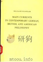 MAIN CURRENTS IN CONTEMPORARY GERMAN BRITISH AND AMERICAN PHILOSOPHY PDF电子版封面