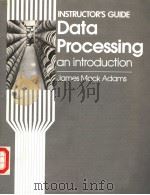 INSTRUCTOR‘S GUIDE DATA PROCESSING AN INTRODUCTION PDF电子版封面 0827316178 JAMES MACK ADAMS