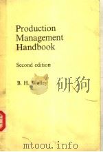 PRODUCTION MANAGEMENT HANDBOOK SECOND EDITION PDF电子版封面 0566025329 B.H.WALLEY
