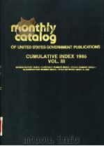 MONTHLY CATALOG OF UNITED STATES GOVERNMENT PUBLICATIONS CUMULATIVE INDEX 1986 PDF电子版封面