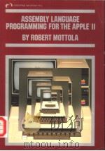 ASSEMBLY LANGUAGE PROGRAMMING FOR THE APPLE 2 PDF电子版封面 0931988519