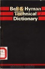 BELL & HYMAN TECHNICAL DICTIONARY PDF电子版封面 0713514035