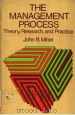 THE MANAGEMENT PROCESS THEORY RESEARCH AND PRACTICE PDF电子版封面 JOHN B.MINER