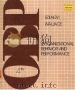 ORGANIZATIONAL BEHAVIOR AND PERFORMANCE 4TH EDITION PDF电子版封面 0673166643 ANDREW D.SZILAGYI MARC J.WALL