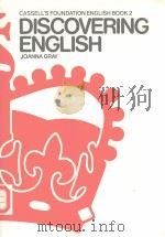 DISCOVERING ENGLISH A NEW PRE-INTERMEDIATE COURSE CASSELL‘S FOUNDATION ENGLISH BOOK 2 PDF电子版封面 030430669X JOANNA GRAY