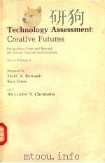 TECHNOLOGY ASSESSMENT:CREATIVE FUTURES SERIES VOLUME 5 PDF电子版封面 0444003282 MARK A.BOROUSH KAN CHEN AND AL