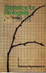 STATISTICS FOR BIOLOGISTS PDF电子版封面 0412215403 D.J.FINNEY