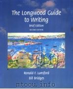 THE LONGWOOD GUIDE TO WRITING BRIEF EDITION SECOND EDITION PDF电子版封面 0321091132 RONALD F.LUNSFORD BILL BRIDGE