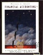 FINANCIAL ACCOUNTING A FOCUS ON DECISION MAKING 2E PDF电子版封面 0538876581 MICHAEL C.KNAPP
