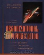 ORGANIZATIONAL COMMUNICATION BALANCING CREATIVITY AND CONSTRAINT (SECOND EDITION) PDF电子版封面 0312136927 ERIC M.ELSENBERG H.L.GOODALL.