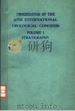PROCEEDINGS OF THE 27TH INTERNATIONAL GEOLOGICAL CONGRESS VOLUME 1 STRATIGRAPHY 1984 PDF电子版封面 9067640107