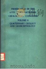PROCEEDINGS OF THE 27TH INTERNATIONAL GEOLOGICAL CONGRESS VOLUME 3 QUATERNARY GEOLOGY AND GEOMORPHO 1984 PDF电子版封面 9067640123
