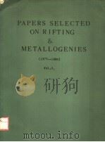 PAPERS SELECTED ON RIFTING & METALLOGENIES 1977-1980 VOLUME 2 PDF电子版封面