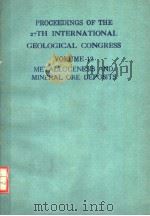 PROCEEDINGS OF THE 27TH INTERNATIONAL GEOLOGICAL CONGRESS VOLUME 12  METALLOGENESIS AND MINERAL ORE（1984 PDF版）