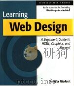 LEARNING WEB DESIGN A BEGINNER‘S GUIDE TO HTML,GRAPHICS,AND BEYOND PDF电子版封面 0596000367 JENNIFER NIEDERST