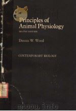PRINCIPLES OF ANIMAL PHYSIOLOGY SECOND EDITION PDF电子版封面 0713124539 DENNIS W.WOOD