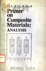 PRIMER ON COMPOSITE MATERIALS:ANALYSIS PDF电子版封面 J.C.HALPIN