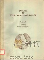 CATALOG OF FOSSIL SPORES AND POLLEN VOLUME 3 TERTIARY SPORES AND POLLEN PDF电子版封面 G.O.W.KREMP H.T.AMES HILDE G