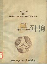 CATALOG OF FOSSIL SPORES AND POLLEN VOLUME 35 PERMIAN POLLEN AND SPORES PDF电子版封面 A.TRAVERSE H.T.AMES