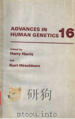 ADVANCES IN HUMAN GENETICS 16 PDF电子版封面 0306423308