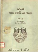 CATALOG OF FOSSIL SPORES AND POLLEN VOLUME 8 CREACEOUS SPORES AND POLLEN PDF电子版封面 G.O.W.KREMP H.T.AMES A.J.KOV