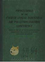 PROCEEDINGS OF THE FOURTH ANNUAL INDUSTRIAL AIR POLLUTION CONTROL CONFERENCE（ PDF版）