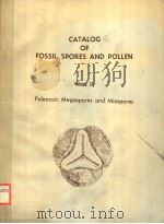 CATALOG OF FOSSIL SPORES AND POLLEN VOLUME 37 PALEOZOIC MEGASPORES AND MIOSPORES PDF电子版封面 A.TRAVERSE H.T.AMES W.SPACKM