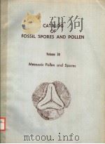 CATALOG OF FOSSIL SPORES AND POLLEN VOLUME 38  MESOZOIC POLLEN AND SPORES（ PDF版）