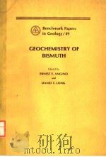 GEOCHEMISTRY OF BISMUTH PDF电子版封面 0879332344 ERNEST E.ANGINO DAVID T.LONG