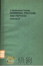 A MULTIVOLUME TREATISE HORMONAL PROTEINS AND PEPTIDES VOLUME 2 PDF电子版封面 CHOH HAO LI