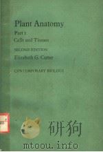 PLANT ANATOMY PART Ⅰ CELLS AND TISSUES SECOND EDITION PDF电子版封面 0713126388 ELIZABETH G.CUTTER