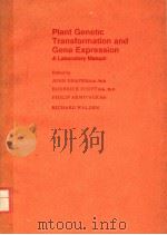 PLANT GENETIC TRANSFORMATION AND GENE EXPRESSION  A LABORATORY MANUAL（ PDF版）