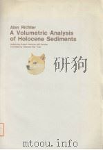 ALAN RICHTER A VOLUMETRIC ANALYSIS OF HOLOCENE SEDIMENTS PDF电子版封面 ALAN RICHTER