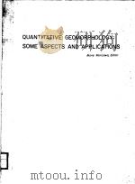 QUANTITATIVE GEOMORPHOLOGY：SOME ASPECTS AND APPLICATIONS（ PDF版）