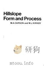 HILLSLOPE FORM AND PROCESS PDF电子版封面 052108234X M.A.CARSON M.J.KIRKBY