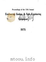 PROCEEDINGS OF THE 13TH ANNUAL ENGINEERING GEOLOGY & SOILS ENGINEERING SYMPOSIUM（ PDF版）