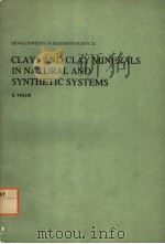 CLAYS AND CLAY MINERALS IN NATURAL AND SYNTHETIC SYSTEMS PDF电子版封面 044441505X B.VELDE