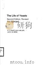 THE LIFE OF YEASTS SECOND EDITION REVISED AND ENLARGED PDF电子版封面 0674533259 H.J.PHAFF M.W.MILLER E.M.MRA