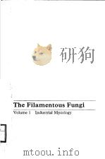THE FILAMENTOUS FUNGI VOLUME 1 INDUSTRIAL MYCOLOGY PDF电子版封面 0713124679 JOHN E.SMITH DAVID R.BERRY