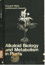 ALKALOID BIOLOGY AND METABOLISM IN PLANTS（ PDF版）