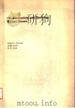THE BIOCHEMISTRY AND PHYSIOLOGY OF PLANT DISEASE     PDF电子版封面  0826203493  ROBERT N.GOODMAN  ZOLTAN KIRAL 