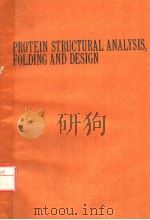 PROTEIN STRUCTURAL ANALYSIS，FOLDING AND DESIGN（ PDF版）