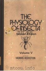 THE PHYSIOLOGY OF INSECTA VOLUME 5 (SECOND EDITION) PDF电子版封面 0125916051