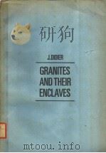 DEVELOPMENTS IN PETROLOGY 3 GRANITES AND THEIR ENCLAVES PDF电子版封面 0444409742 J.DIDIER