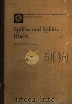 SPILITES AND SPILITIC ROCKS PDF电子版封面 3540064486 G.C.AMSTUTZ