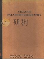 ATLAS OF PALAEOBIOGEOGRAPHY PDF电子版封面 0444409750 A.HALLAM