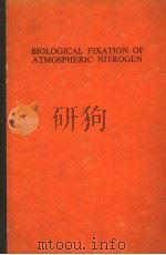 BIOLOGICAL FIXATION OF ATMOSPHERIC NITROGEN PDF电子版封面 E.N.MISHUSTIN