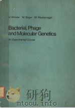 BACTERIAL,PHAGE AND MOLECULAR GENETICS AN EXPERIMENTAL COURSE PDF电子版封面 3540076026 U.WINKLER W.RUGER W.WACKERNAG